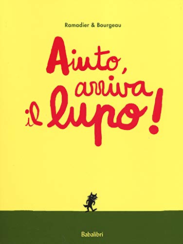 Stock image for aiuto arriva il lupo !: AU SECOURS VOILA LE LOUP ! for sale by WorldofBooks
