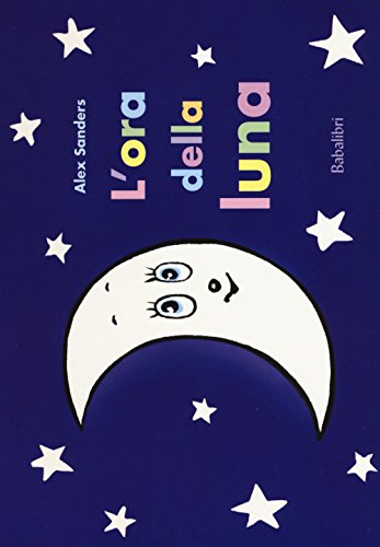 Stock image for L'ora della luna (BABALIBRI) for sale by medimops