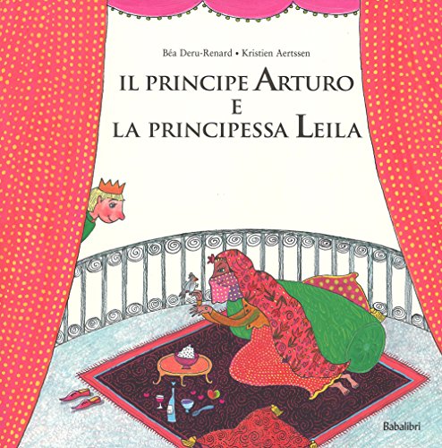 Beispielbild fr il principe arturo e la principessa leila zum Verkauf von Gallix