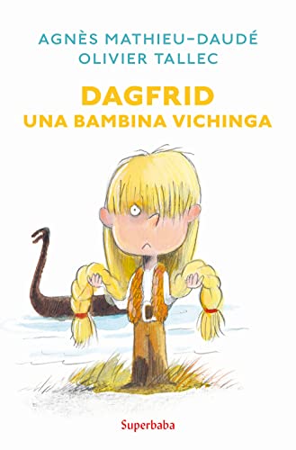 Beispielbild fr Dagfrid una bambina vichinga (Superbaba) zum Verkauf von Ammareal