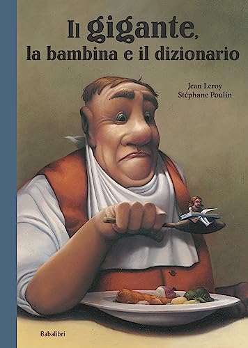 Stock image for Il gigante, la bambina e il dizionario. Ediz. a colori (Varia) for sale by libreriauniversitaria.it