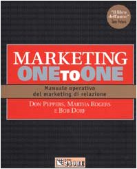 Stock image for Marketing one to one. Manuale operativo del marketing di relazione for sale by GF Books, Inc.