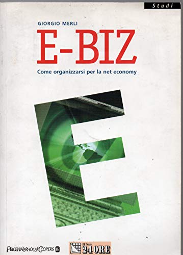 Beispielbild fr E-biz. Come organizzarsi per la net-economy (Studi) zum Verkauf von medimops
