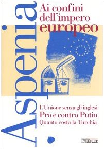 9788883636967: Aspenia. Ai confini dell'impero europeo (Vol. 28)