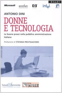 Stock image for Donne e tecnologia. Le buone prassi nella pubblica amministrazione italiana (Studi) for sale by medimops