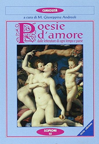 9788883640490: Poesie d'amore. Dalle letterature di ogni tempo e paese (Le curiosit del giardino di Epicuro)