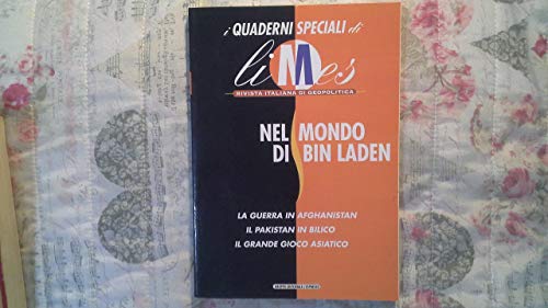 Nel mondo di Bin Laden. I quaderni speciali di Limes.La Guerra in Afghanistan etc.