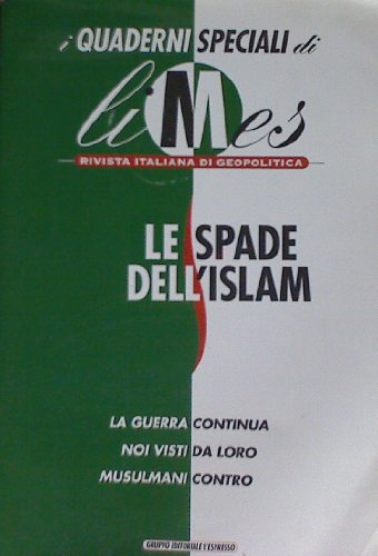 Beispielbild fr Le spade dell'Islam. I quaderni speciali di Limes. Rivista italiana di geopolitica zum Verkauf von medimops