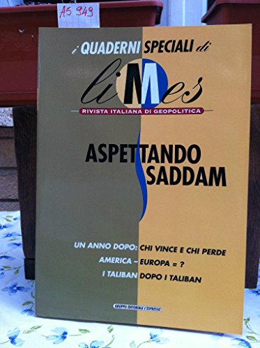 Imagen de archivo de Aspettando Saddam. I quaderni speciali di Limes. Rivista italiana di geopolitica a la venta por medimops