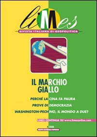 9788883712722: Limes. Rivista italiana di geopolitica. Il marchio giallo (2008) (Vol. 4)