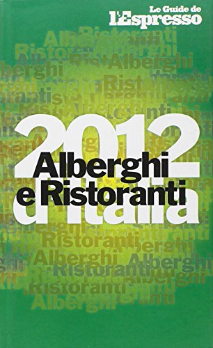 9788883713477: Alberghi e ristoranti d'Italia 2012 (Le guide de L'Espresso)