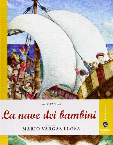 La storia de La nave dei bambini raccontata da Mario Vargas Llosa (9788883713941) by Vargas Llosa, Mario