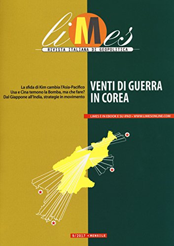 9788883715426: Limes. Rivista italiana di geopolitica. Venti di guerra in Corea (2017) (Vol. 9)