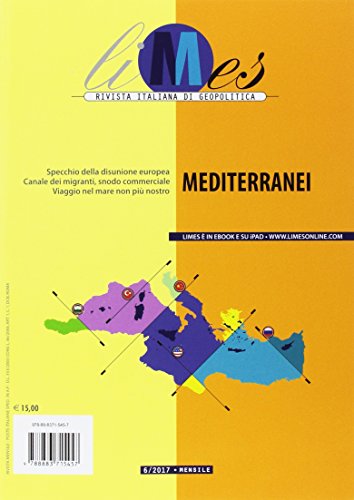 9788883715457: Limes. Rivista italiana di geopolitica. Mediterranei (2017) (Vol. 6)