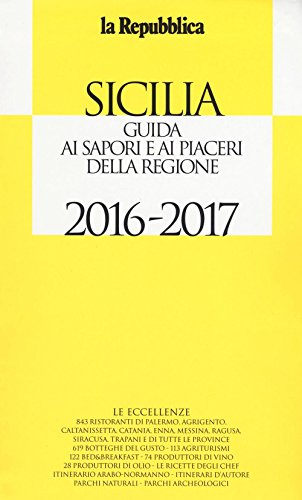 Beispielbild fr Sicilia. Guida ai sapori e ai piaceri della regione 2016-2017 zum Verkauf von medimops