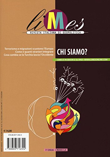 9788883716324: Limes. Rivista italiana di geopolitica. Chi siamo? (2016) (Vol. 7)