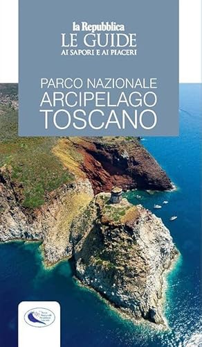 Stock image for Parco nazionale arcipelago toscano. Le guide ai sapori e ai piaceri (Italian) for sale by Brook Bookstore