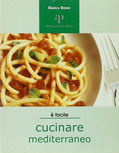 Stock image for Cucinare mediterraneo for sale by libreriauniversitaria.it