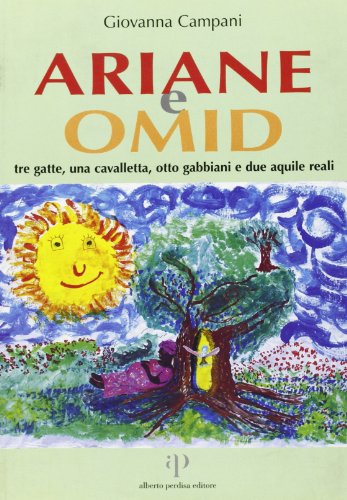 Ariane e Omid. Tre gatte, una cavalletta, otto gab (9788883721397) by Unknown Author