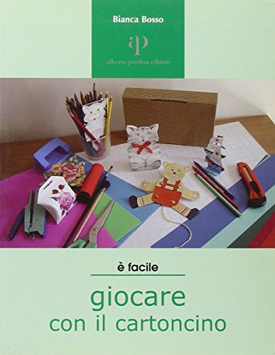 Stock image for Giocare con il cartoncino. Proposte di lavori-gioco per ragazzi e non solo for sale by libreriauniversitaria.it