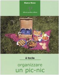 Stock image for Organizzare un pic-nic. Consigli e ricette for sale by libreriauniversitaria.it