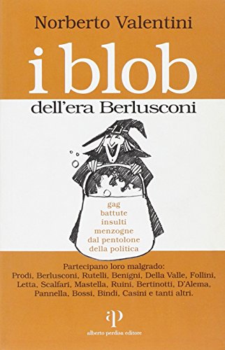 9788883723339: I blob dell'era Berlusconi