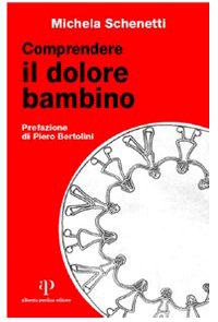 Beispielbild fr Comprendere il dolore bambino (Culture dell'infanzia) zum Verkauf von medimops