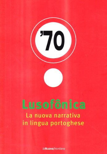 9788883730610: Lusofnica. La nuova narrativa in lingua portoghese