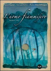 Imagen de archivo de L'uomo fiammifero. Con DVD-ROM a la venta por Libreria Oltre il Catalogo