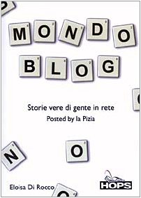 9788883780813: Mondo Blog. Storie Vere Di Gente in [Italia] [DVD]