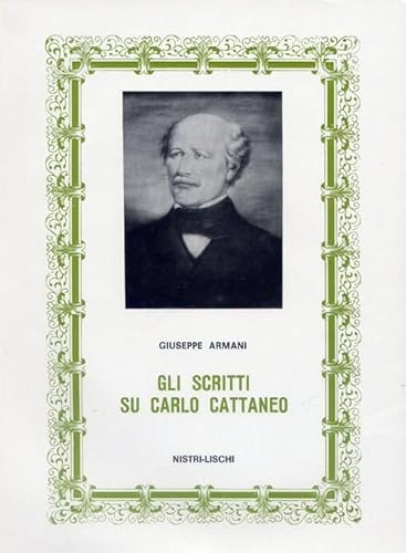 Gli scritti su Carlo Cattaneo (9788883812835) by Giuseppe Armani