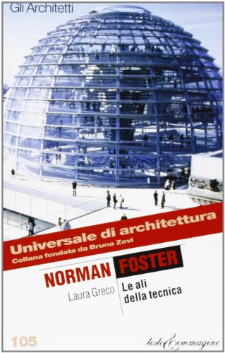 Stock image for Norman Foster. Le ali della tecnica Greco, Laura for sale by Librisline