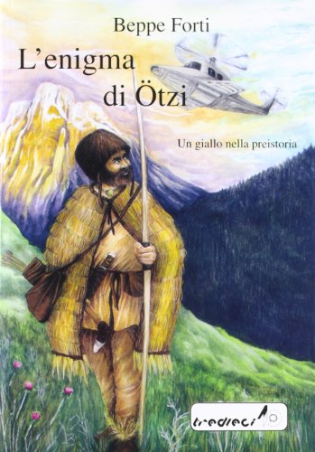 Beispielbild fr L'enigma di Otzi. Un giallo nella preistoria (Scala a chiocciola) zum Verkauf von medimops
