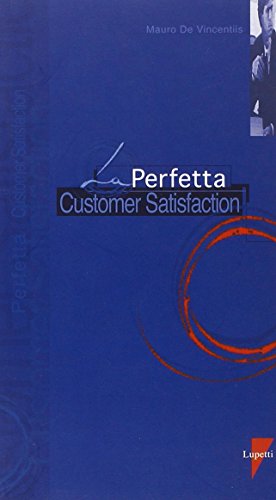 Beispielbild fr La perfetta customer satisfaction (I perfetti) zum Verkauf von medimops