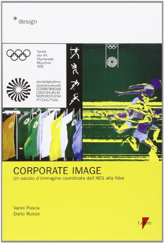 9788883911255: Corporate image. Un secolo d'immagine coordinata dall'AEG alla Nike