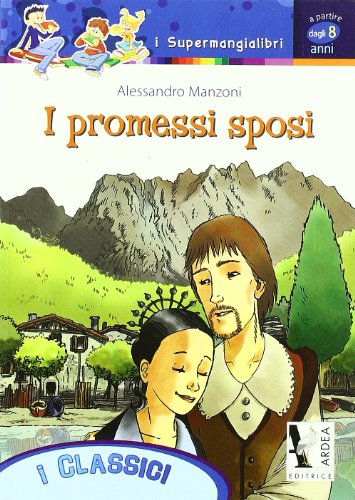 I Promessi sposi - Manzoni, Alessandro