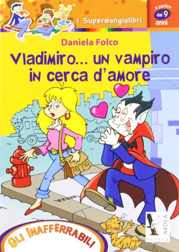 Stock image for Vladimiro. un vampiro in cerca d'amore for sale by libreriauniversitaria.it