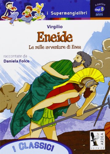 Imagen de archivo de Eneide. Le mille avventure di Enea a la venta por libreriauniversitaria.it