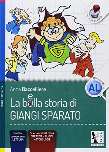 Stock image for La bella storia di Giangi Sparato. Per la Scuola media. Ediz. a caratteri grandi (ita) for sale by Brook Bookstore
