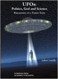 Ufos: Politics, God and Science Philosophy on a Taboo Topic (9788883980077) by Trundle, Robert; Filer, George; Haines, Richard