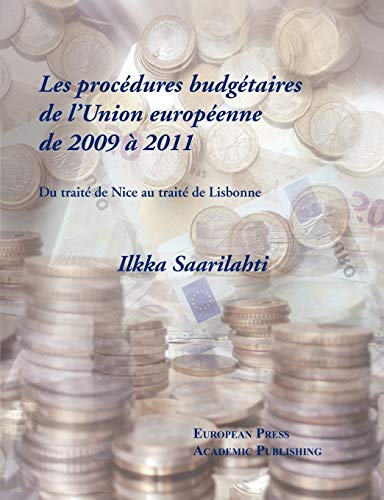 Stock image for Les procedures budgetaires de L'Union europeenne de 2009 a 2011 - Du traite de Nice au traite de Lisbonne for sale by Chiron Media
