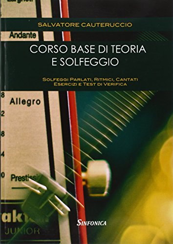 9788884003324: Corso base di teoria e solfeggio. Solfeggi parlati, ritmici, cantati. Esercizi e test di verifica