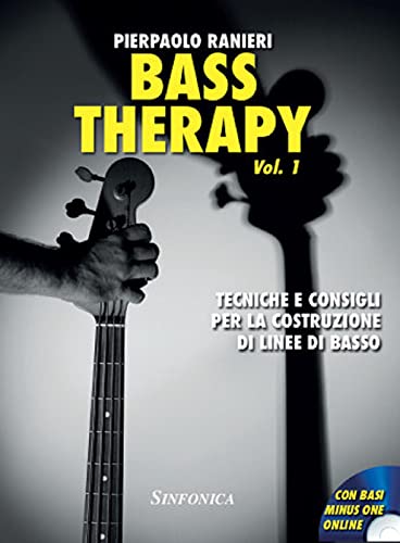 9788884003645: Bass therapy. Metodo. Ediz. per la scuola. Tecniche e consigli per la costruzione di linee di basso (Vol. 1)