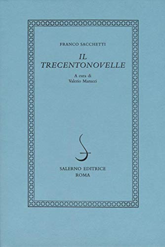 9788884021991: Il trecentonovelle (I novellieri italiani) (Italian Edition)
