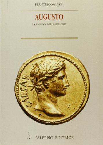9788884022769: Augusto: La politica della memoria (Piccoli saggi) (Italian Edition)