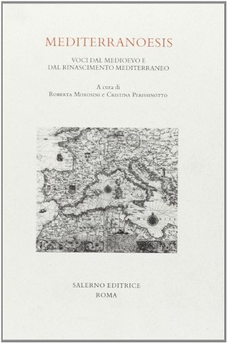 9788884025524: Mediterranoesis. Voci dal Medioevo e dal Rinascimento mediterraneo (Studi e saggi)