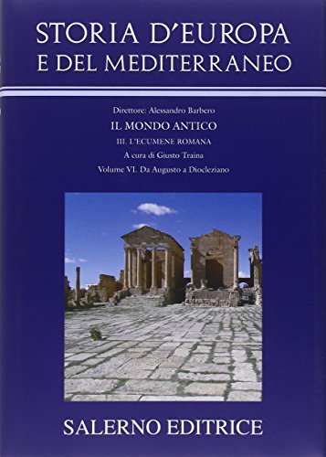 9788884026682: Storia d'Europa e del Mediterraneo vol. 3 - L'ecumene romana. Da Augusto a Diocleziano