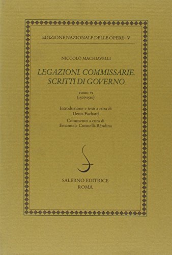 Legazioni. Commissarie. Scritti di governo vol. 6 - 1507-1510 (9788884027276) by Unknown Author