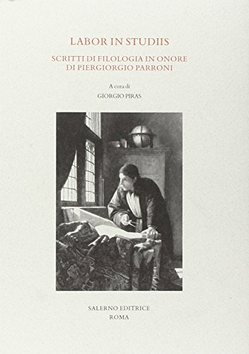 9788884028150: Labor in studiis. Scritti di filologia in onore di Piergiorgio Parroni