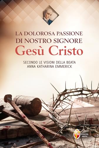 Beispielbild fr La dolorosa passione di nostro Signore Ges Cristo (Il figlio) zum Verkauf von medimops